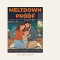 Meltdown Proof: Fewer Tantrums. Faster Calm. Real Scripts That Work.